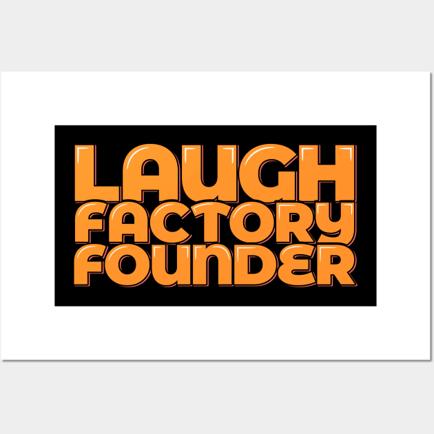 Funny Comedian Laugh Factory Founder Wall Art by ardp13